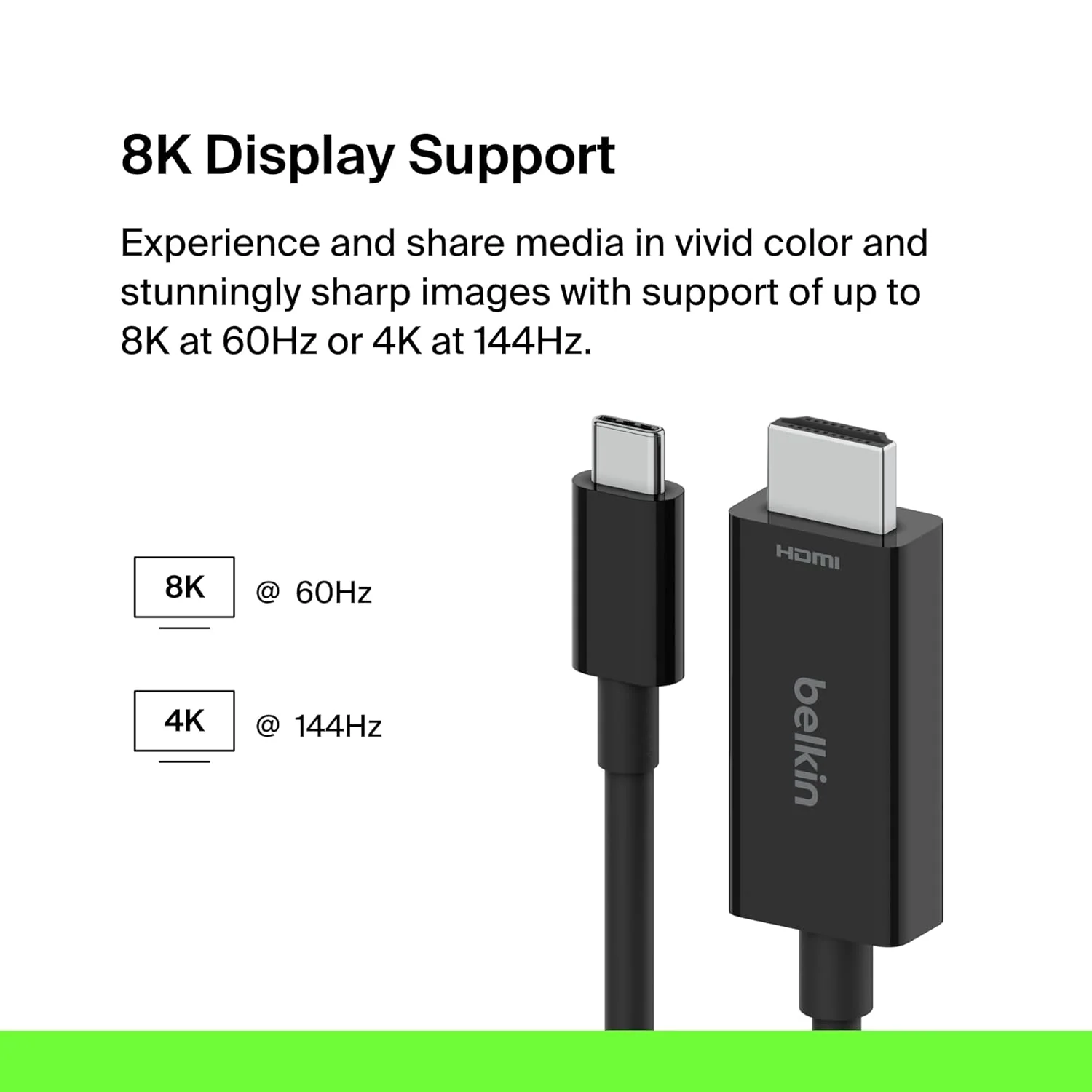 Belkin CONNECT USB-C TO HDMI 2.1 Cable, Supports resolutions up to 8K 60Hz and HDR10+, Supports HBR3, DSC,HDCP 2.2 for iTunes/Netflix - Image 5